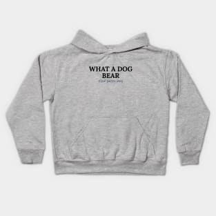 Spanglish: What a bear dog Kids Hoodie